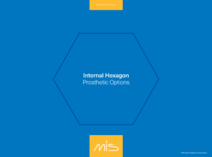 MIS implants internal hexagon prosthetic options